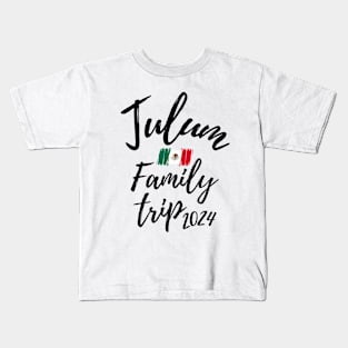 Tulum Family Trip 2024 Mexico Vacation Fun Matching Group Design Kids T-Shirt